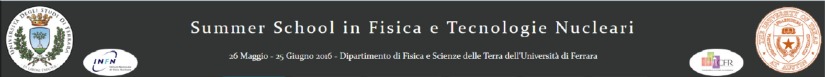 AL VIA LA SUMMER SCHOOL IN FISICA E TECNOLOGIE NUCLEARI